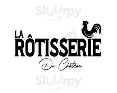 La Rôtisserie Du Château