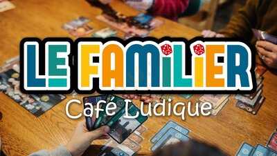 Le Familier - Café Ludique, La Souterraine