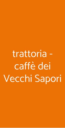 Trattoria - Caffè Dei Vecchi Sapori, Lorenzana