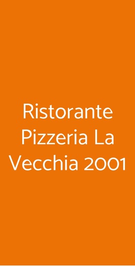 Ristorante Pizzeria La Vecchia 2001, Varese