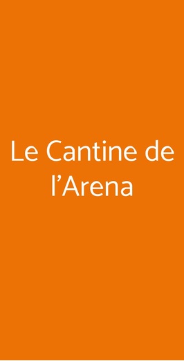 Le Cantine De L'arena Music Brasserie - Ristorante, Verona