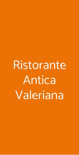 Ristorante Antica Valeriana, Zone