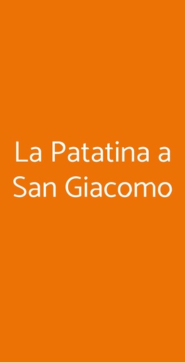 La Patatina Di San Giacomo, Venezia