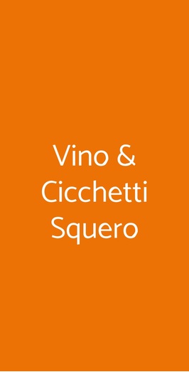 Vino & Cicchetti Squero, Dolo