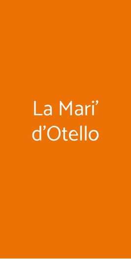 La Mari' D'otello, Forli