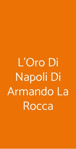 L'oro Di Napoli Di Armando La Rocca, Pescara