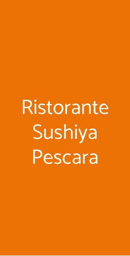 Sushiya Pescara, Pescara