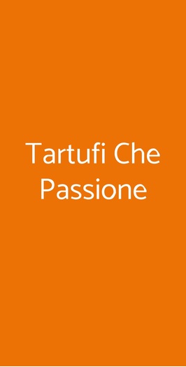 Tartufi Che Passione, Napoli