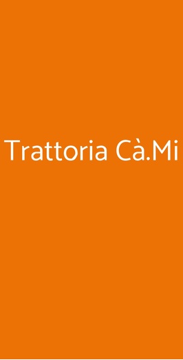 Trattoria Cà.mi, Lugo
