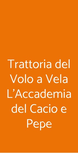 Trattoria Del Volo A Vela L'accademia Der Cacio E Pepe, Zola Predosa