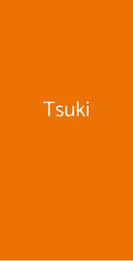 Tsuki, Trieste