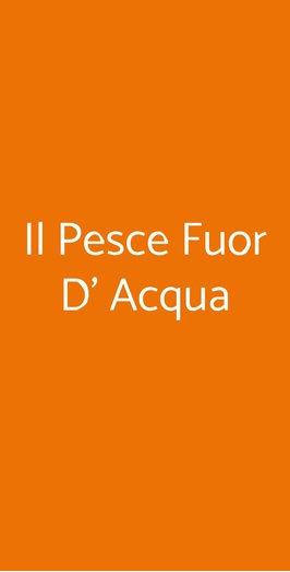 Il Pesce Fuor D' Acqua, Roma