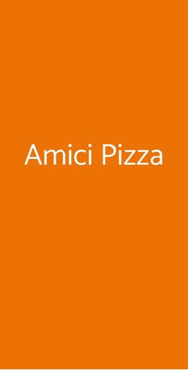 Amici Pizza, Roma