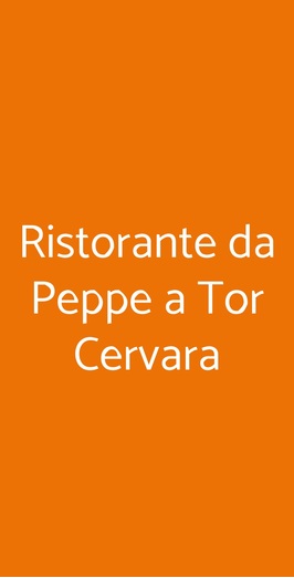 Ristorante Da Peppe A Tor Cervara, Roma