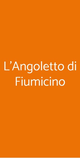 L'angoletto Di Fiumicino, Fiumicino