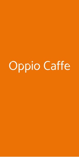 Oppio Caffe, Roma