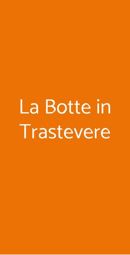 La Botte In Trastevere, Roma