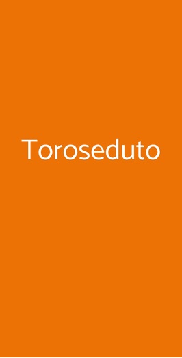 Toroseduto, Roma