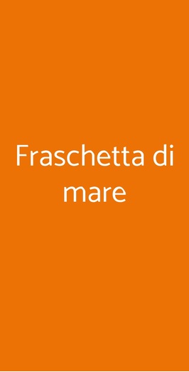 Fraschetta Di Mare, Marino