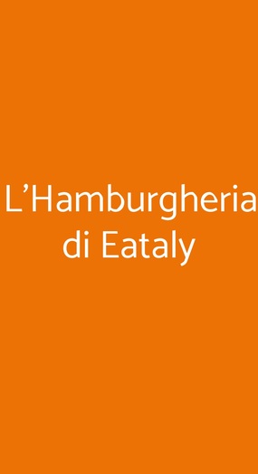 L'hamburgheria Di Eataly, Roma