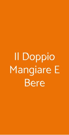 Il Doppio Mangiare E Bere, Roma