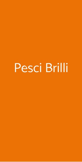 Pesci Brilli, Roma