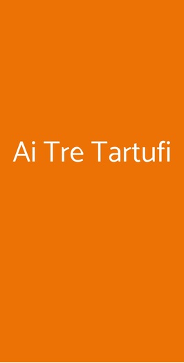 Ai Tre Tartufi, Roma