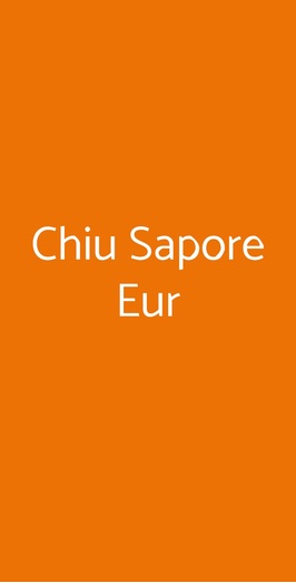 Chiu Sapore, Roma