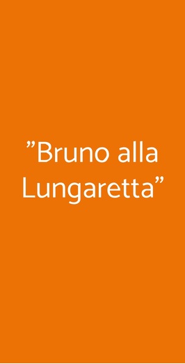 Bruno Alla Lungaretta, Roma