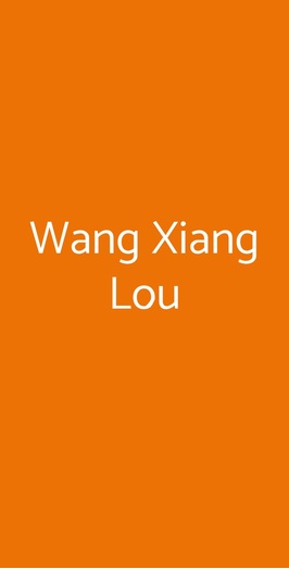 Ristorante Cinese Wang Xiang Lou, Roma