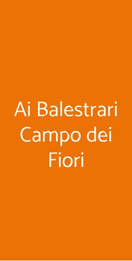 Ai Balestrari Campo Dei Fiori, Roma