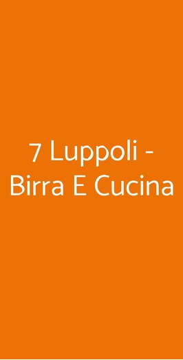 7 Luppoli - Birra E Cucina, Milano