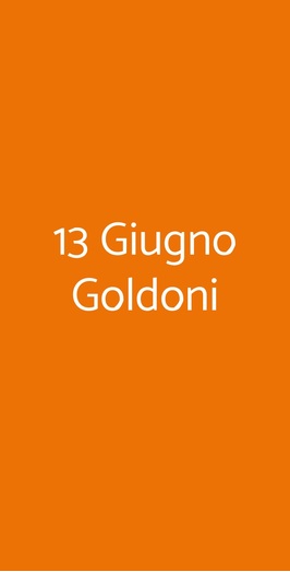 13 Giugno Goldoni, Milano