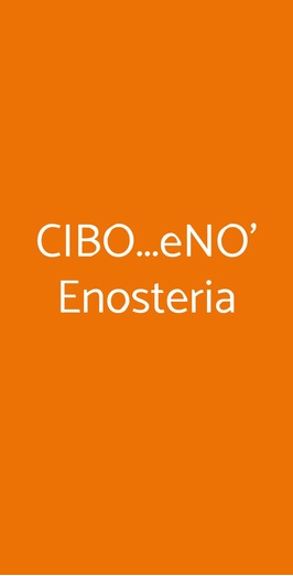 Cibo...eno' Enosteria, Milano