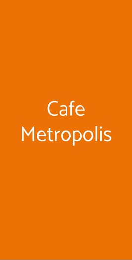 Cafè Metropolis, Milano