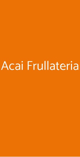 Acai Frullateria, Milano