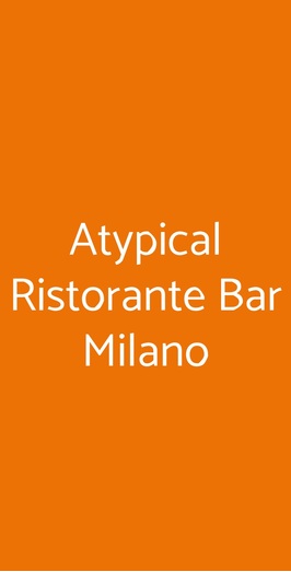 Atypical Ristorante Bar, Milano