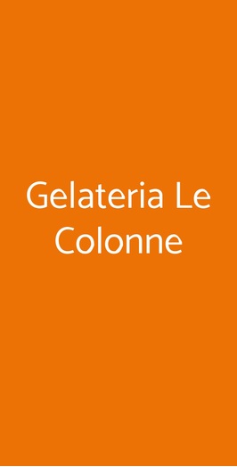 Gelateria Le Colonne Crepe Famose, Milano