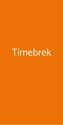 Timebrek, Milano