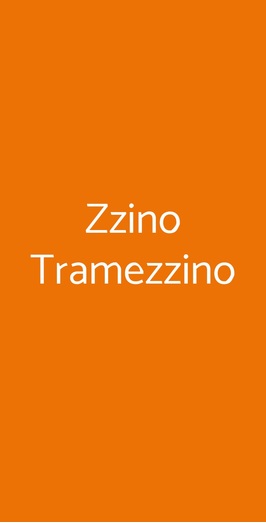 Zzino Tramezzino, Bergamo