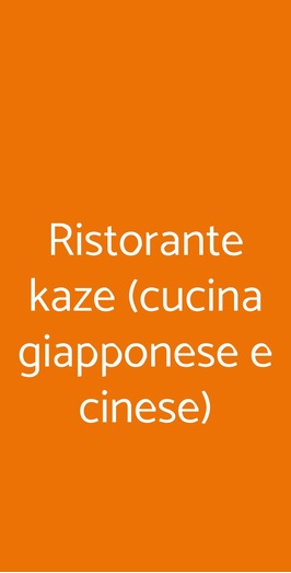 Ristorante Kaze (cucina Giapponese E Cinese), Busto Arsizio