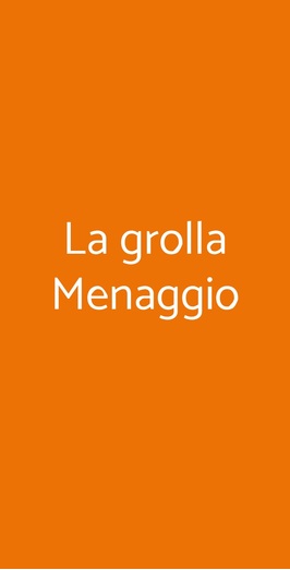 La Grolla Menaggio, Menaggio