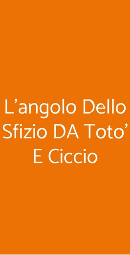 L'angolo Dello Sfizio Da Toto' E Ciccio, Milano