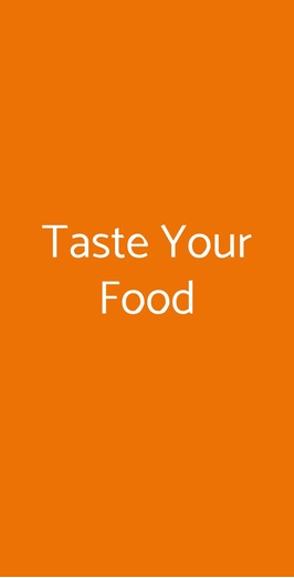 Taste Your Food, Milano