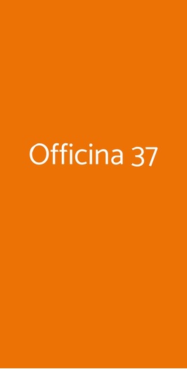 Officina 37, Milano