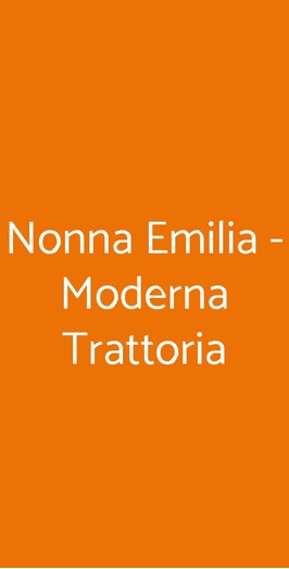 Nonna Emilia - Moderna Trattoria, San Donato Milanese