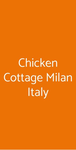 Chicken Cottage, Milano