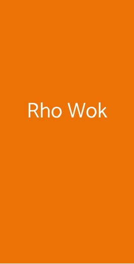 Rho Wok, Rho