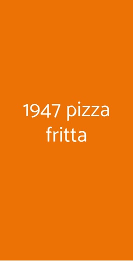 1947 Pizza Fritta, Napoli