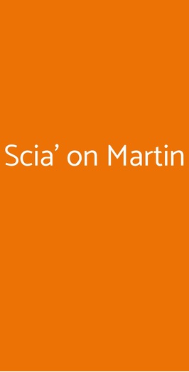 Scià On Martin, Buscate